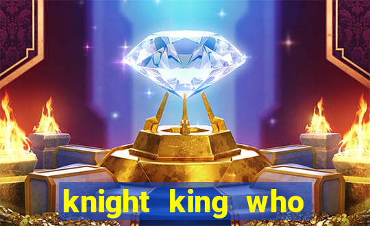 knight king who returned with a god wiki